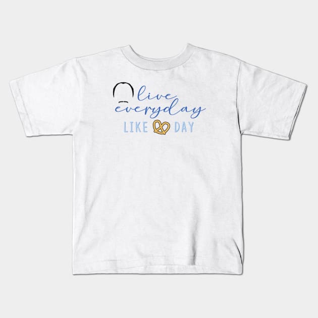 "Live Everyday Like Pretzel Day" Kids T-Shirt by sunkissed